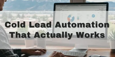 Cold Lead Automation That Actually Works: How Twin Falls Businesses Can Re-Engage and Convert Stale Leads